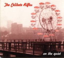Celibate Rifles : On the Quiet